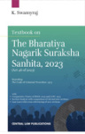 Textbook on The Bharatiya Nagarik Suraksha Sanhita, 2023